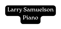 Larry Samuelson Piano