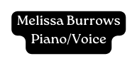 Melissa Burrows Piano Voice